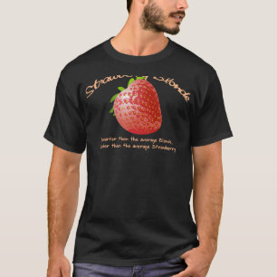 Erdbeerblondine T-Shirt
