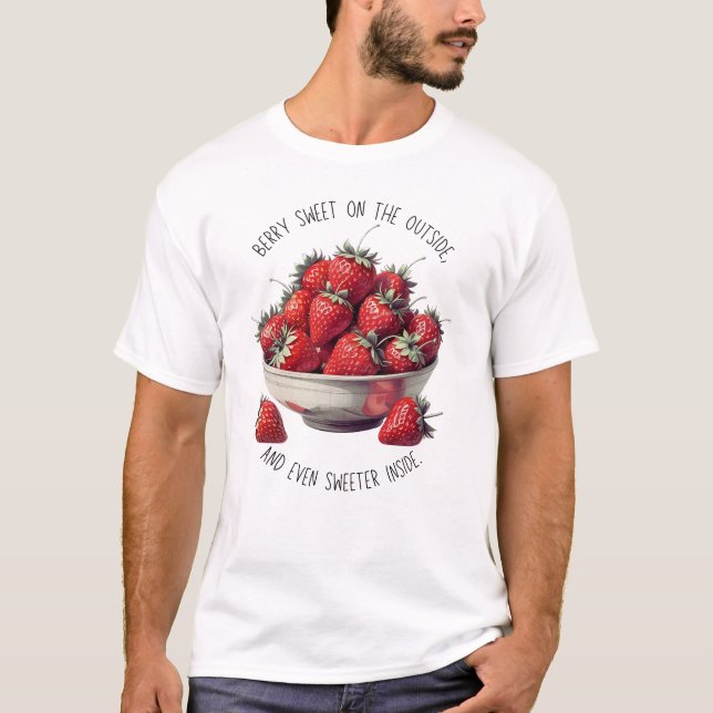 Erdbeerdesign - Berry Sweeter Inside T-Shirt (Vorderseite)
