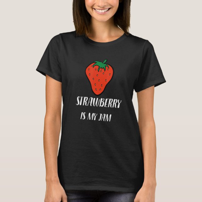 Erdbeere ist mein Jam T-Shirt (Vorderseite)