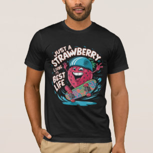 Erdbeere lebt ihr bestes Leben Spaß und Frische T-Shirt