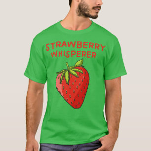 Erdbeere Whisperer 1 T-Shirt