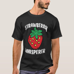 Erdbeere Whisperer Gartenbau Obst Landwirtschaft F T-Shirt