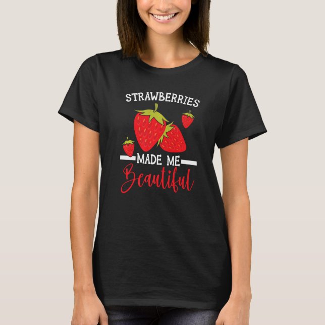 Erdbeeren machten mich schöne Fruchtarianer Erdbee T-Shirt (Vorderseite)