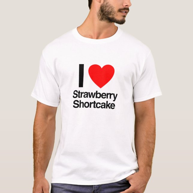 Erdbeerkuchen der Liebe T-Shirt (Vorderseite)