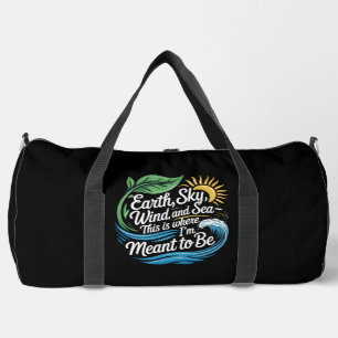 Erde Himmel Wind Meer Bestimmt für mich Duffle Bag