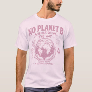 Erde in Händen Pink: Kein Planet B T-Shirt