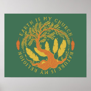 Erde ist meine Kirche, Natur ist meine Religion Poster