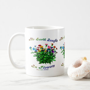 Erde lacht in Blume inspirierendes Zitat Kaffeetasse