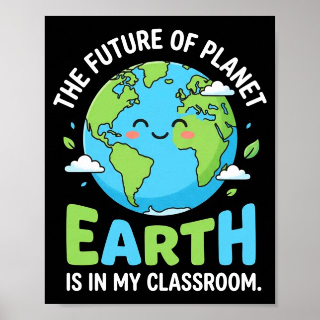 Erde-Tag-Shirts für Lehrer Klassenzimmer erdtag Poster (Vorne)