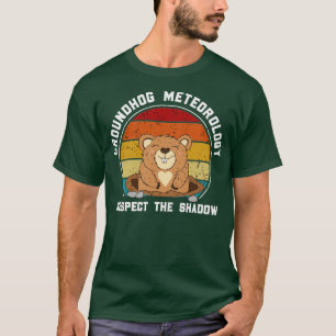 Erdhog-Meteorologie Respektieren Sie den Schatten1 T-Shirt