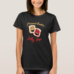 Erdnuss Butter Jelly Time Toast Brot Funny Party S T-Shirt