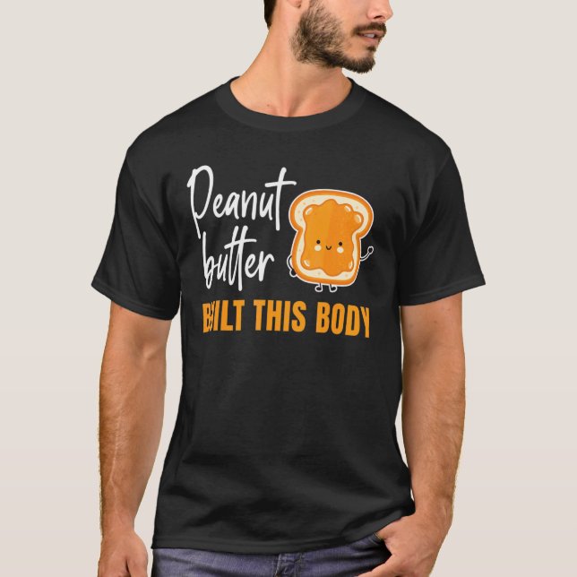 Erdnussbutter baute diesen Körper Gelee Food Graph T-Shirt (Vorderseite)