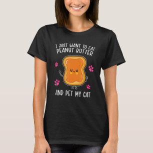 Erdnussbutter Iss Erdnussbutter Und Streichle Mein T-Shirt