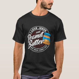 Erdnussbutter Lover Liebe Erdnussbutter Christlich T-Shirt