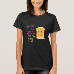 Erdnussbutter Und Gelee Sein Und Ihr Paargeschenk T-Shirt