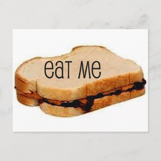 Erdnussbutter und Jelly "EAT ME" SANDWICH DRUCKEN Postkarte (Vorderseite)