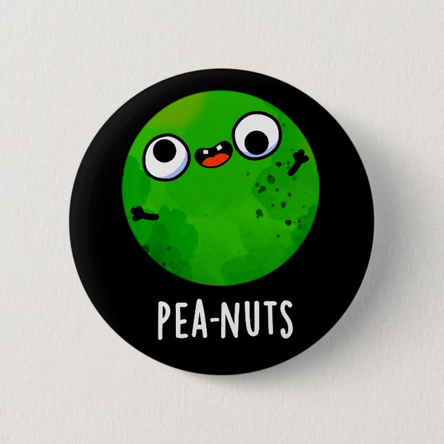 Erdnüsse Funny Crazy Pea Pun Dark BG Button (Vorderseite)