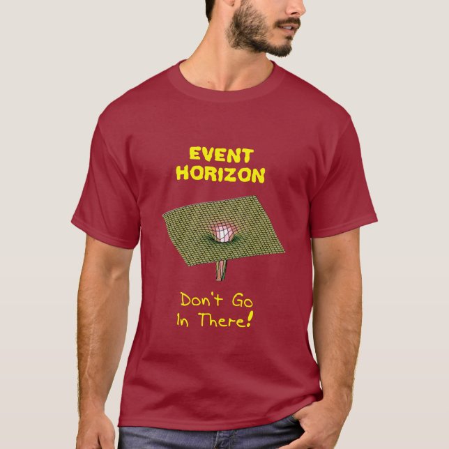 Ereignis-Horizont-Warnung T-Shirt (Vorderseite)