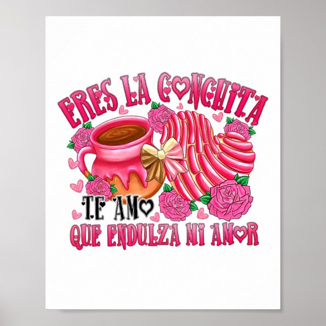 Eres La Conchita Que Endulza Mi Amor  Poster (Vorne)