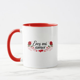 Eres Mi Amor Spanischer Romantischer Kaffeebecher  Tasse