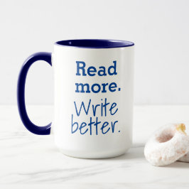Erfahre Mehr. Schreib besser! Tasse