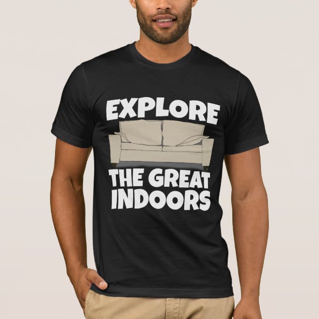 ERFAHREN SIE DIE GROSSEN INDOORS FUNNY HOMEBODY T  T-Shirt (Vorderseite)