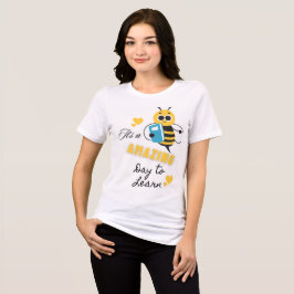 Erfahren Sie jeden Tag etwas Neues T - Shirt