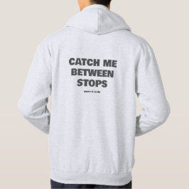 Erfassen Sie mich zwischen den Haltestellen Transi Hoodie