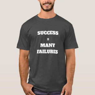 Erfolg gleicht vielen Fehlern T-Shirt