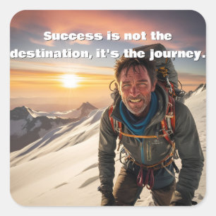 Erfolg & harte Arbeit Bergsteiger Motivierend Quadratischer Aufkleber