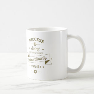 Erfolg ist außergewöhnlich gut zu machen kaffeetasse