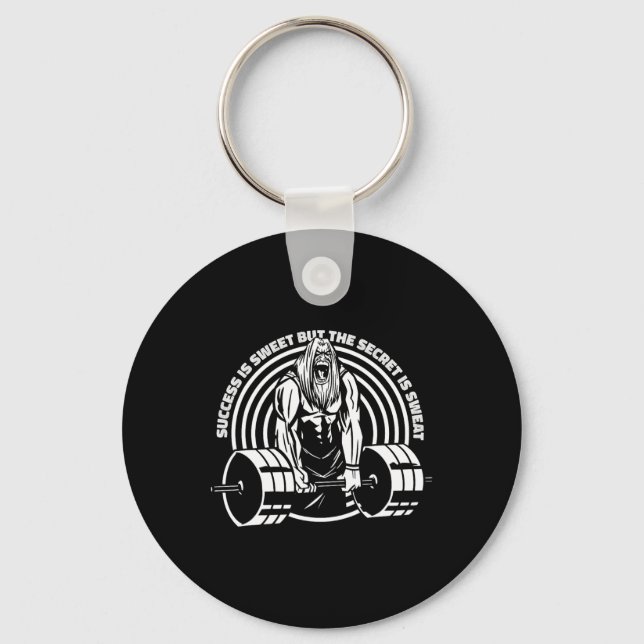 Erfolg ist süß, aber das Geheimnis ist schwitzige  Schlüsselanhänger (Vorderseite)