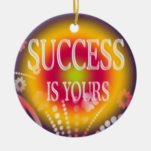 Erfolg ist Zitat des Wort-Yours-3 Keramik Ornament