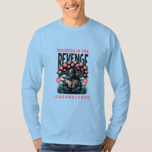 ERFOLG REICHTUM RACHE LERNEN LANGARM  T-Shirt