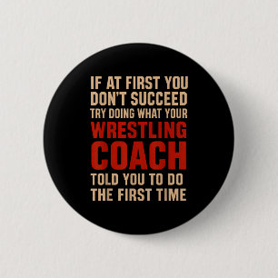 Erfolg Versuche, das zu tun, was dein Wrestling-Tr Button