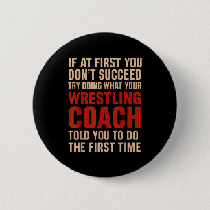 Erfolg Versuchen Sie, das zu tun, was Ihr Wrestlin Button