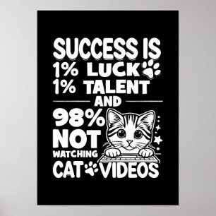 Erfolg vs. Cat Videos - Funny Niedlich Motivierend Poster