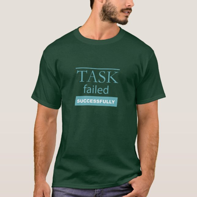Erfolgreich Versagt Computerparadoxon Pun Text T-Shirt (Vorderseite)