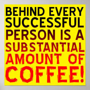 Erfolgreiche Kaffee-Person Lustiges Poster Schild