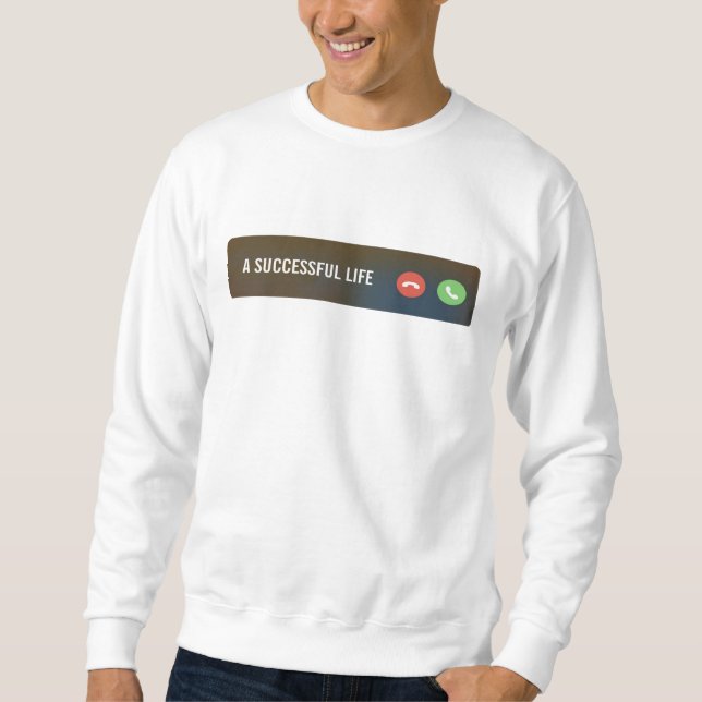 Erfolgreiches Leben als Motivierend Sweatshirt (Vorderseite)