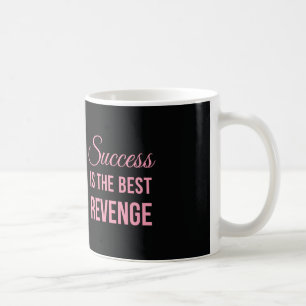 Erfolgs-Rache-inspirierend Zitat-Schwarz-Rosa Tasse