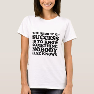 Erfolgsgeheimnis T-Shirt