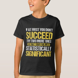 Erfolgswissenschaft statistisch signifikant nicht T-Shirt