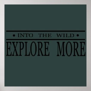 erforschen Sie mehr in der Wildnis Poster