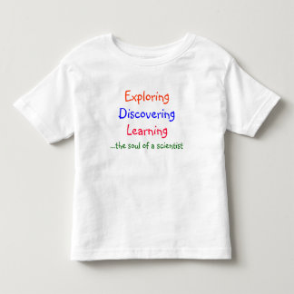 Erforschung, lernend Entdeckung,…. Kleinkind T-shirt