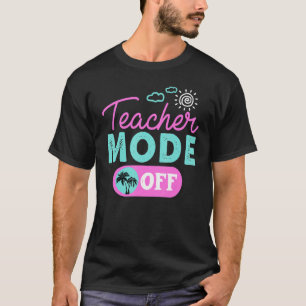 Erfreulicher Lehrermodus am letzten Schulsommer B T-Shirt
