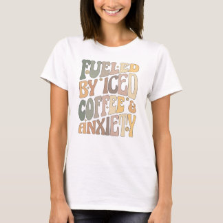 Erfrischung durch Kaffee und Angstkaffee T-Shirt