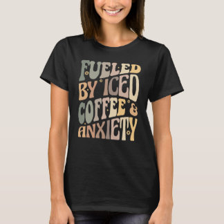 Erfrischung durch Kaffee und Angstkaffee T-Shirt