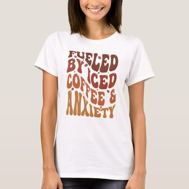 Erfrischung durch Kaffee und Angstkaffee T-Shirt (Vorderseite)