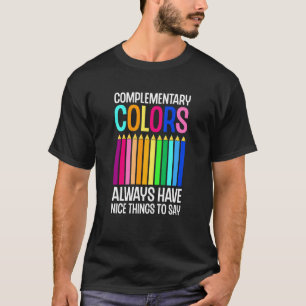 Ergänzende Farben Nice Things Lehrer Maler A T-Shirt